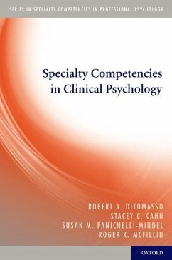 Specialty Competencies in Clinical Psychology - Ditomasso, Robert A; Cahn, Stacey C; Panichelli-Mindel, Susan M; McFillin, Roger K