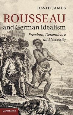 Rousseau and German Idealism - James, David