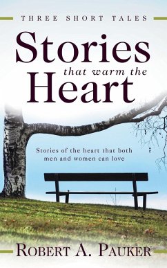 Stories That Warm the Heart - Pauker, Robert A.