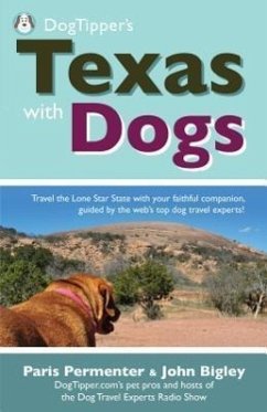 Dogtipper's Texas with Dogs - Permenter, Paris; Bigley, John