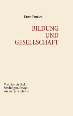 BILDUNG UND GESELLSCHAFT - Emrich, Ernst