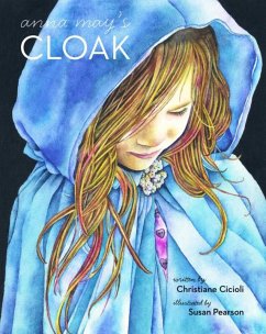 Anna May's Cloak - Cicioli, Christiane; Pearson, Susan