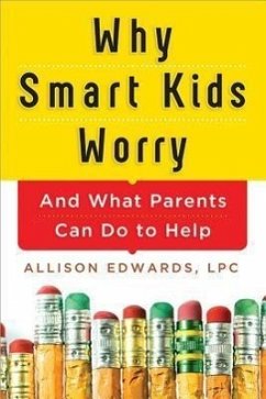 Why Smart Kids Worry - Edwards, Allison