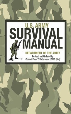 U.S. Army Survival Manual - U S Department of the Army; Underwood, Peter T