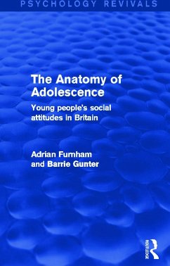 The Anatomy of Adolescence (Psychology Revivals) - Furnham, Adrian; Gunter, Barrie