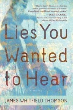 Lies You Wanted to Hear - Thomson, James Whitfield