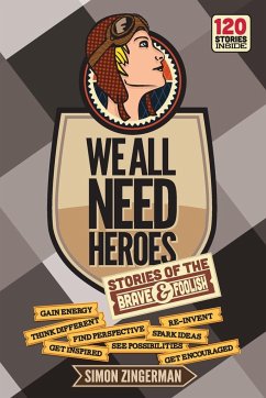 We All Need Heroes - Zingerman, Simon