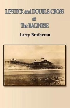 Lipstick and Double-Cross at the Balinese - Brotherton, Larry