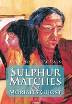 Sulphur Matches and Moriah's Ghost - Condry-Paulk, Dorothea