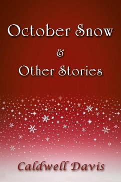 October Snow & Other Stories - Davis, Caldwell