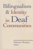 Bilingualism and Identity in Deaf Communities: Volume 6