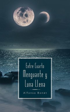 Entre Cuarto Menguante y Luna Llena - Bonet, Alfonso