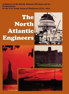 The North Atlantic Engineers - Whiteclay Chambers, John; U, S Army Corps of Engineers