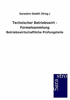 Technischer Betriebswirt - Formelsammlung - Sarastro GmbH (Hrsg.