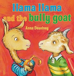 Llama Llama and the Bully Goat - Dewdney, Anna