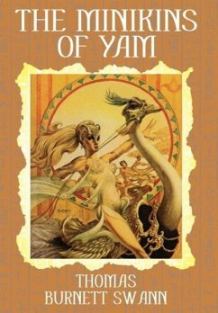 The Minikins of Yam - Swann, Thomas Burnett