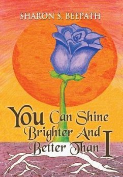 You Can Shine Brighter and Better Than I - Beepath, Sharon S.