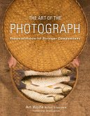 The Art of the Photograph: Essential Habits for Stronger Compositions