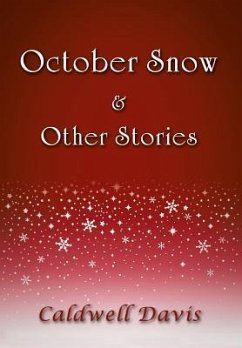 October Snow & Other Stories - Davis, Caldwell