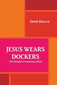 Jesus Wears Dockers - Stocco, Orest