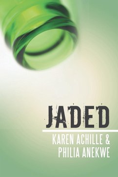 Jaded - Achille, Karen; Anekwe, Philia