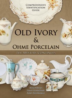 Old Ivory & Ohme Porcelain - Hillman, Alma; Goldschmitt, David