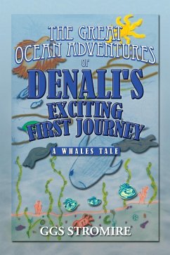 The Great Ocean Adventures of Denali's Exciting First Journey - Stromire, Ggs