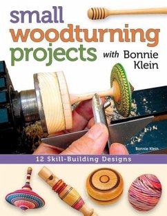 Small Woodturning Projects with Bonnie Klein - Klein, Bonnie