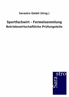 Sportfachwirt - Formelsammlung - Sarastro GmbH (Hrsg.