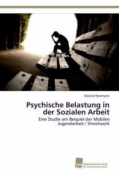 Psychische Belastung in der Sozialen Arbeit - Ressmann, Roland