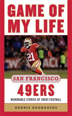 Game of My Life: San Francisco 49ers - Georgatos, Dennis