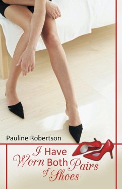 I Have Worn Both Pairs of Shoes - Robertson, Pauline