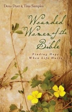 Wounded Women of the Bible - Dyer, Dena; Samples, Tina