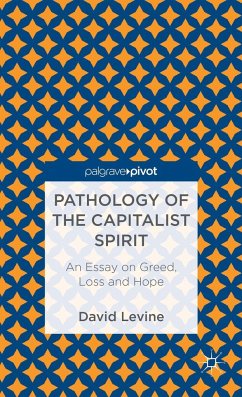 Pathology of the Capitalist Spirit - Levine, D.
