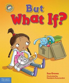 But What If?: A Book about Feeling Worried - Graves, Sue