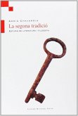 La segona tradició : Estudis de literatura i filosofia La segona tradició : Estudis de literatura i filosofia