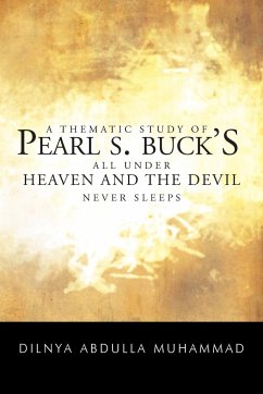 A Thematic Study of Pearl S. Buck's All Under Heaven and the Devil Never Sleeps - Muhammad, Dilnya Abdulla