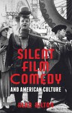 Silent Film Comedy and American Culture