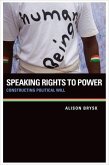 Speaking Rights to Power: Constructing Political Will