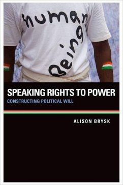Speaking Rights to Power: Constructing Political Will - Brysk, Alison