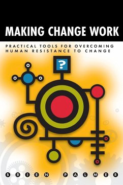 Making Change Work - Palmer, Brien M.