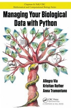 Managing Your Biological Data with Python - Via, Allegra; Rother, Kristian; Tramontano, Anna