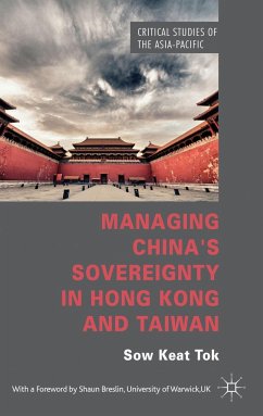 Managing China's Sovereignty in Hong Kong and Taiwan - Tok, S.