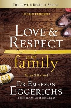 Love and Respect in the Family - Eggerichs, Emerson