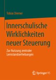 Innerschulische Wirklichkeiten neuer Steuerung