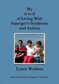 My A to Z of Living With Asperger's Syndrome and Autism - Watkins, Lynne