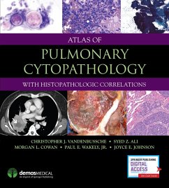 Atlas of Pulmonary Cytopathology - Vandenbussche, Christopher J; Ali, Syed Z; Parwani, Anil V; Cowan, Morgan; Wakely, Paul E; Johnson, Joyce E