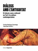 Diàlegs amb l'antiguitat : el clàssic com a referent en l'art i la cultura contemporànies