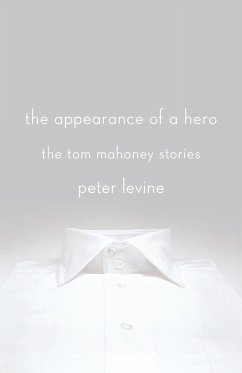 The Appearance of a Hero - Levine, Peter