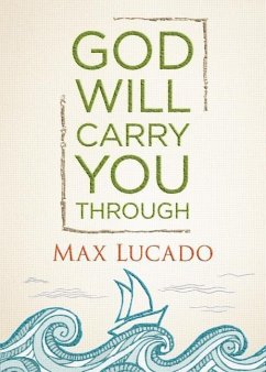 God Will Carry You Through - Lucado, Max